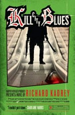 Kill City Blues / by Richard Kadrey.