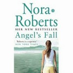 Angels fall / by Nora Roberts.