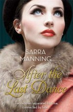 After the last dance / by Sarra Manning.