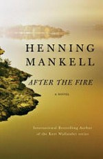 After the fire / by Henning Mankell