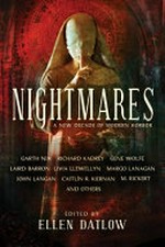 Nightmares : a new decade of modern horror / edited by Ellen Datlow.