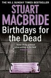 Birthdays for the dead / by Stuart MacBride.