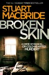 Broken skin / [Bloodshot] by Stuart MacBride.