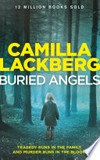Buried angels: Patrik Hedstrom Series, Book 8. Camilla Lackberg.