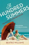 A hundred summers / by Beatriz Williams.