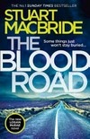 The blood road / by Stuart MacBride.