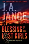 Blessing of the lost girls / by J.A. Jance.