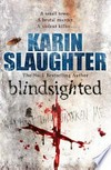 Blindsighted / by Karin Slaughter.