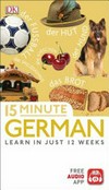 15 minute German : learn in just 12 weeks / by Sylvia Goulding.
