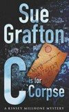 C is for corpse / by Sue Grafton.