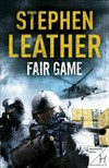 Fair game / by Stephen Leather.