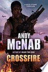 Crossfire / by Andy McNab.