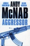 Aggressor / by Andy McNab