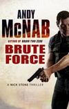Brute force / by Andy McNab.