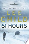 61 hours / by Lee Child.