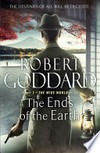 The ends of the Earth / by Robert Goddard.