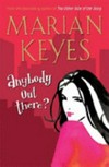 Anybody out there / by Marian Keyes.