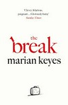 The break / by Marian Keyes.