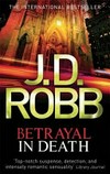 Betrayal in death / by Nora Roberts writing as J.D. Robb.