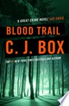 Blood trail: C. J Box.