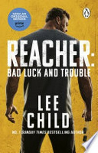Bad luck and trouble: Jack Reacher Series, Book 11.