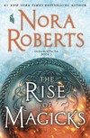 The rise of the Magicks / by Nora Roberts.
