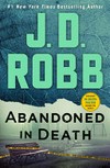 Abandoned in death / by J. D. Robb.