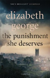 The punishment she deserves / by Elizabeth George.