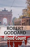 Blood count / by Robert Goddard.
