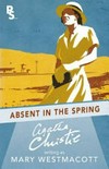 Absent in the spring / by Mary Westmacott.