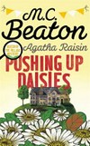 Agatha Raisin : pushing up daisies / by M. C. Beaton.