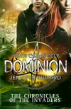 Dominion : [No. 3 : Chronicles of the invaders] / by John Connolly & Jennifer Ridyard.
