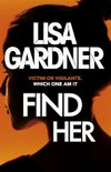 Find her / by Lisa Gardner.