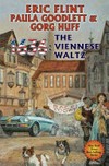 1636 : the Viennese waltz / by Eric Flint, Paula Goodlett, Gorg Huff.