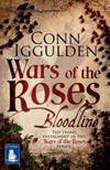 Bloodline / Book three, by Conn Iggulden. Wars of the Roses /