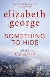 Something to hide / by Elizabeth George