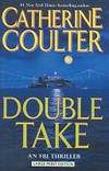 Double take / by Catherine Coulter.