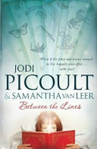 Between the lines / by Jodi Picoult and Samantha Van Leer.