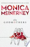 The godmothers / by Monica McInerney (author).