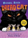 Dread Cat / by Michael Rosen.