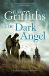 The Dark Angel : A Dr. Ruth Galloway mystery / by Elly Griffiths.