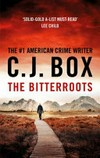 The bitterroots / by C.J. Box.