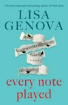 Every note played / by Lisa Genova