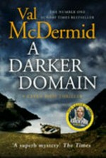 A darker domain / by Val McDermid.