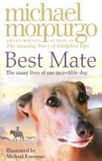 Best mate / by Michael Morpurgo; illustrated by Michael Foreman.