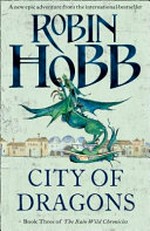 City of dragons / by Robin Hobb.