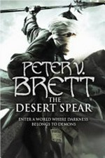 The desert spear / by Peter V. Brett.