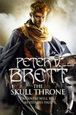 The skull throne / by Peter V. Brett.