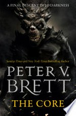 The core: The demon cycle, book 5. Peter V Brett.