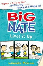 Big Nate lives it up / by Lincoln Peirce.